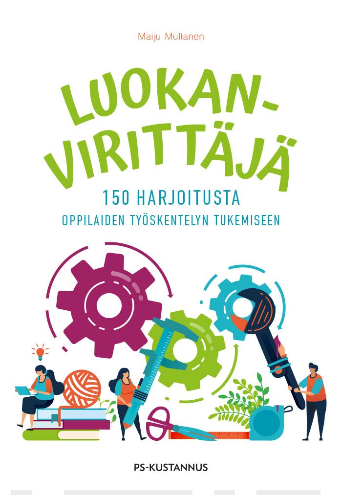 Luokanvirittäjä : 150 harjoitusta oppilaiden työskentelyn tukemiseen