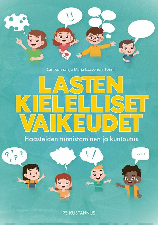 Lasten kielelliset vaikeudet : haasteiden tunnistaminen ja kuntoutus