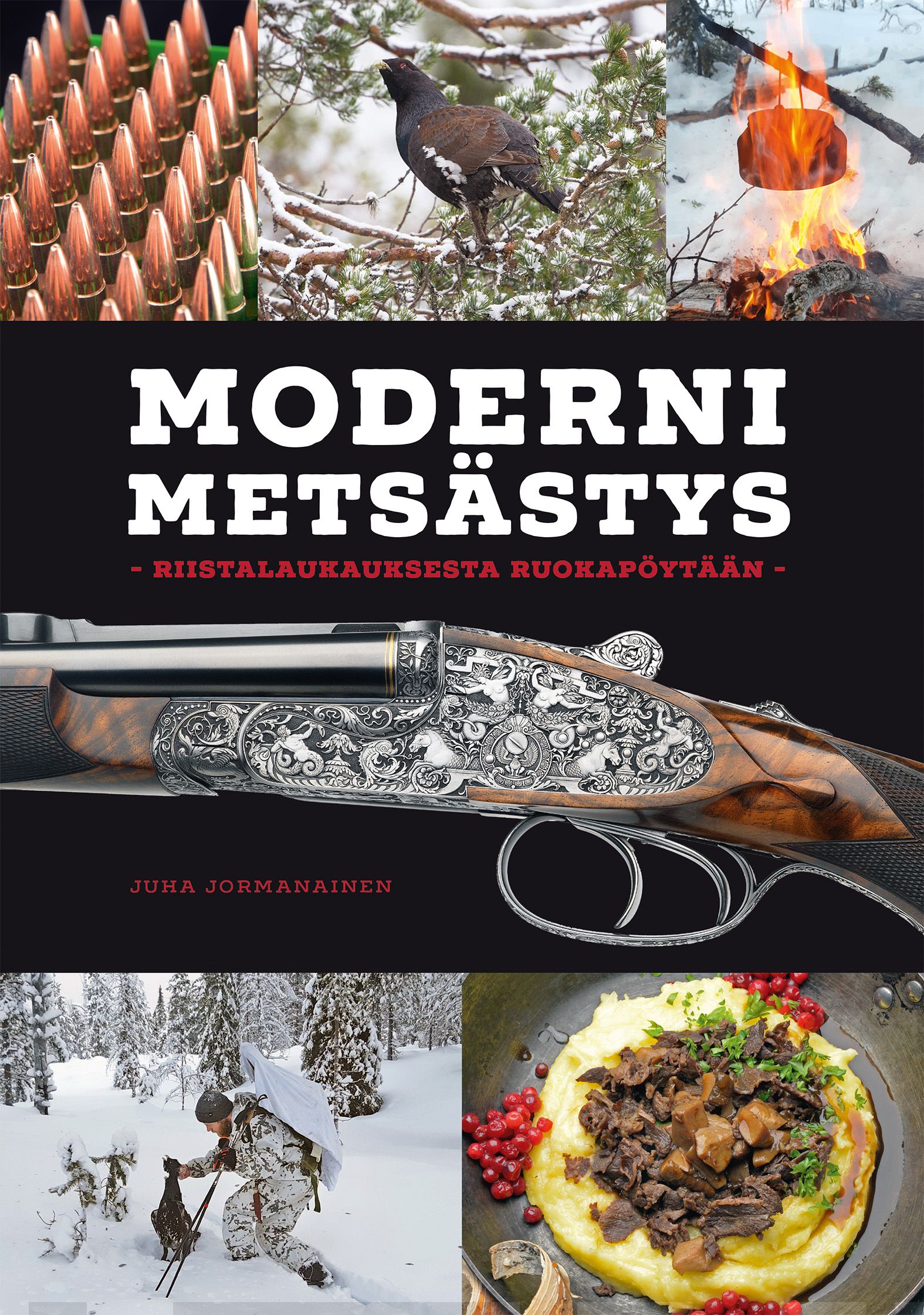 Moderni metsästys : Riistalaukauksesta ruokapöytään Suomen vanhin kirjakauppa - Vuodesta 1899