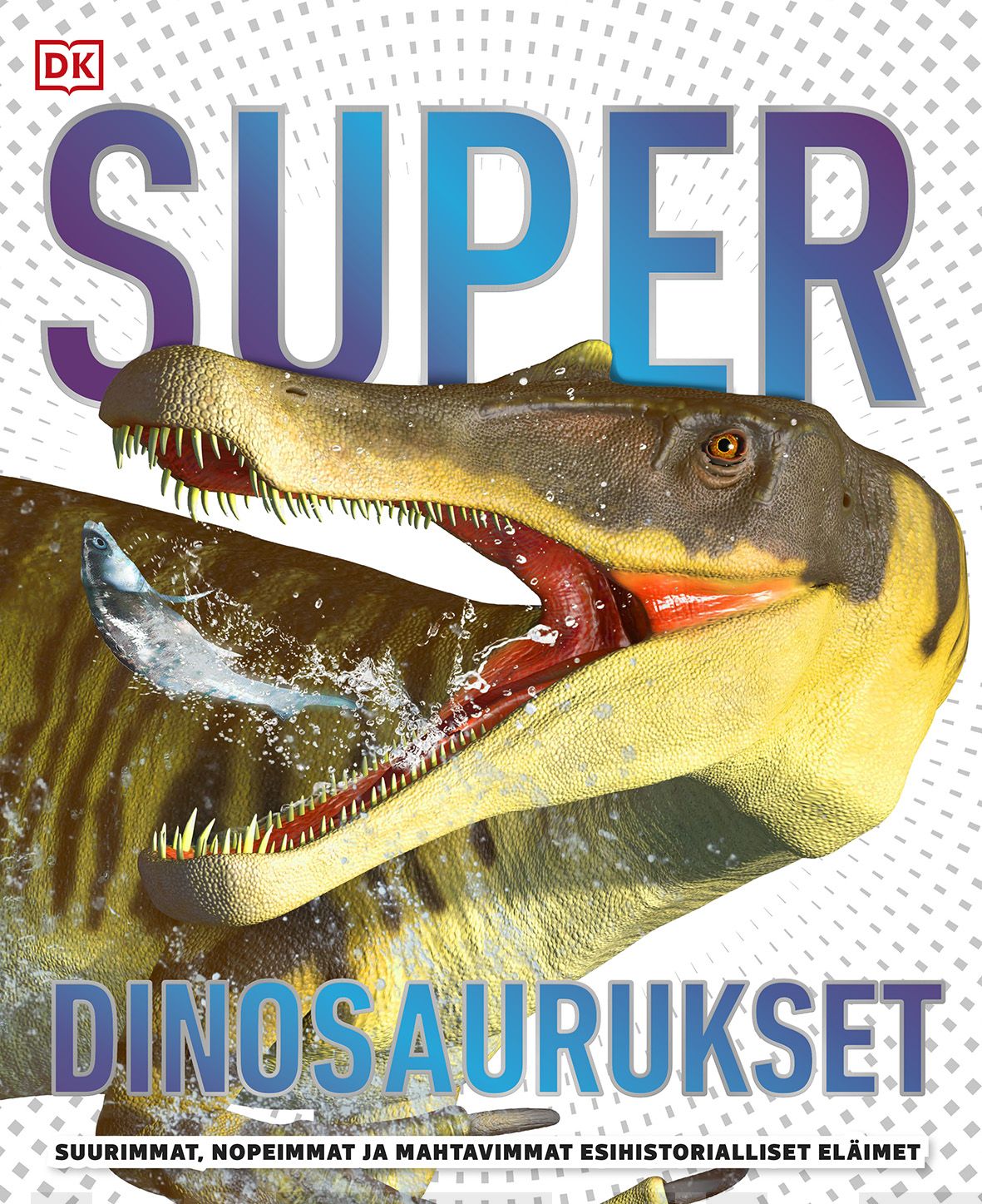 Super dinosaurukset