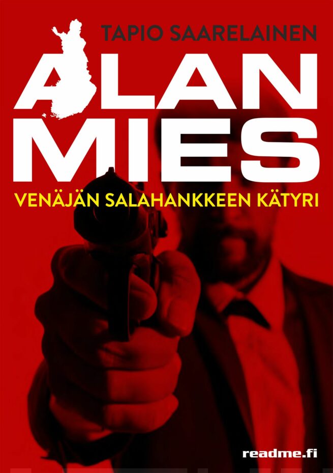 Alan mies : Venäjän salahankkeen kätyri