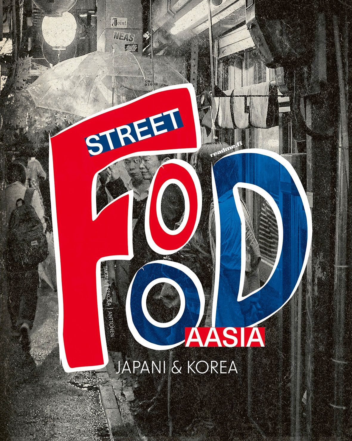 Streetfood Aasia : Korea ja Japani Suomen vanhin kirjakauppa - Vuodesta 1899