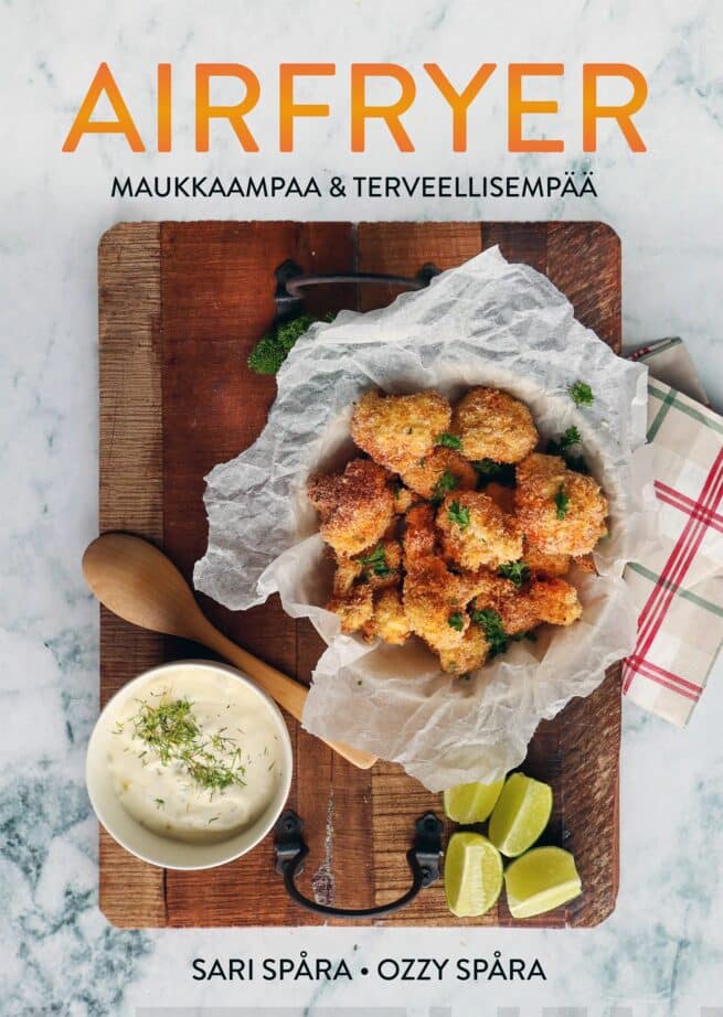 Airfryer : maukkaampaa ja terveellisempää