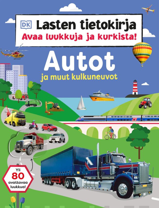 Lasten tietokirja (luukkukirja) : autot ja muut kulkuneuvot – avaa luukkuja ja kurkista