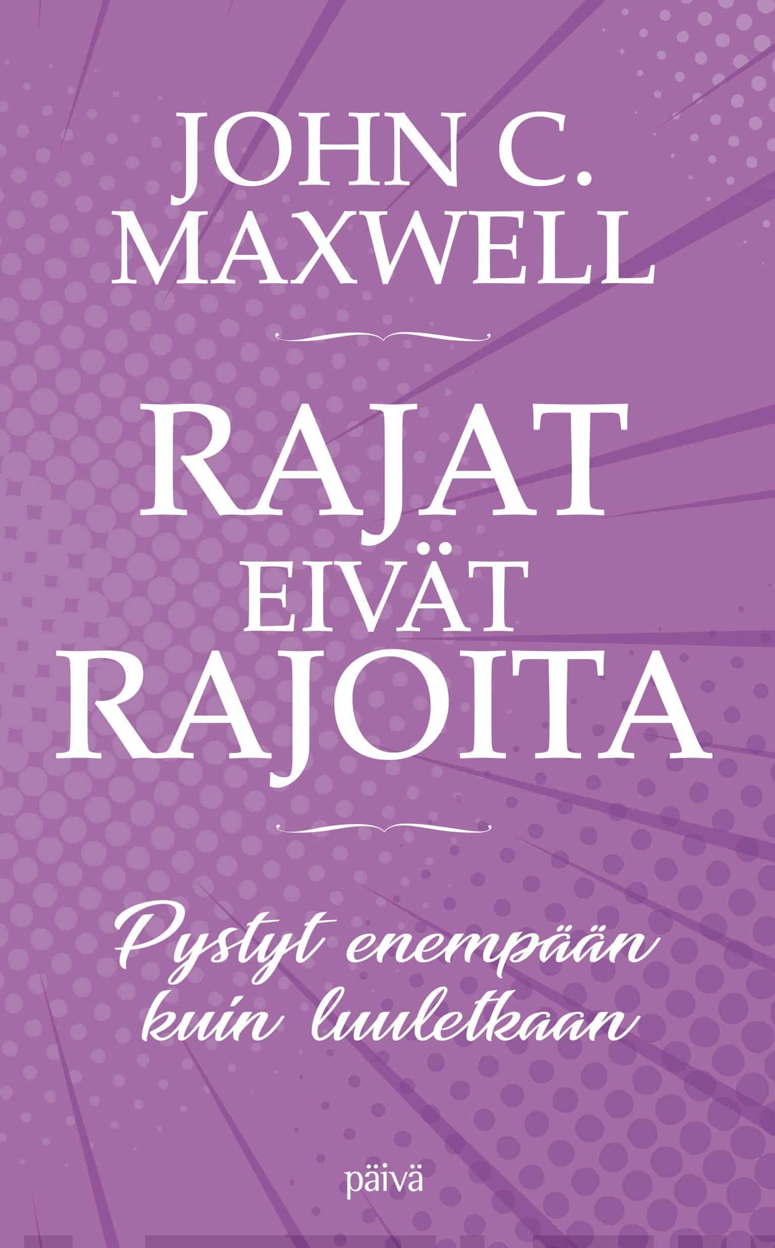 Rajat eivät rajoita : pystyt enempään kuin luuletkaan Suomen vanhin kirjakauppa - Vuodesta 1899