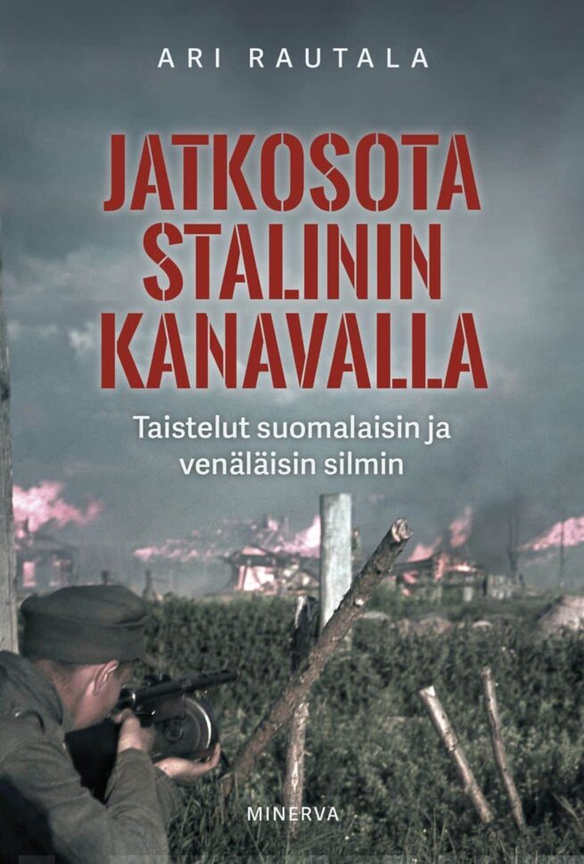 Jatkosota Stalinin kanavalla – Taistelut suomalaisin ja venäläisin silmin