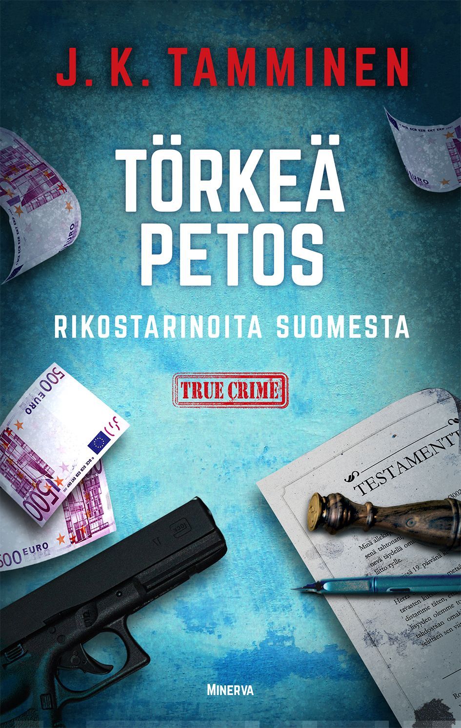 Törkeä petos – Rikostarinoita Suomesta