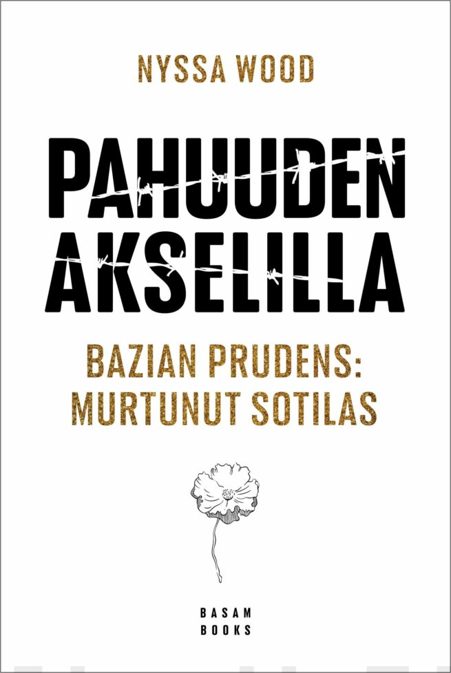Pahuuden akselilla : Bazian Prudens: murtunut sotilas