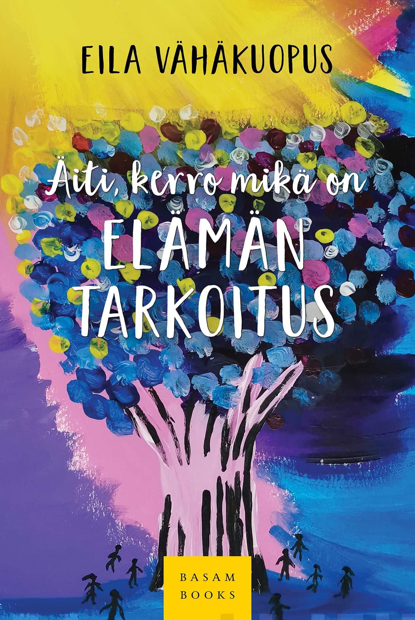 Äiti, kerro mikä on elämän tarkoitus