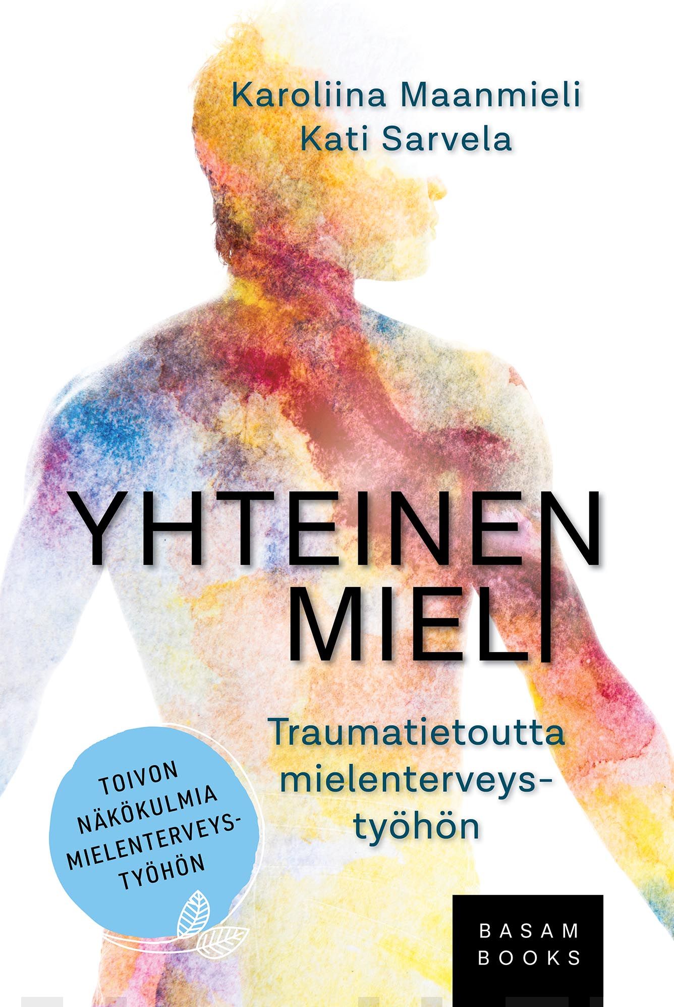 Yhteinen mieli – traumatietoutta mielenterveystyöhön