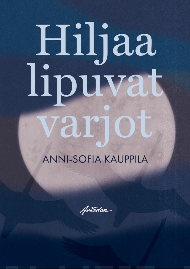 Hiljaa lipuvat varjot