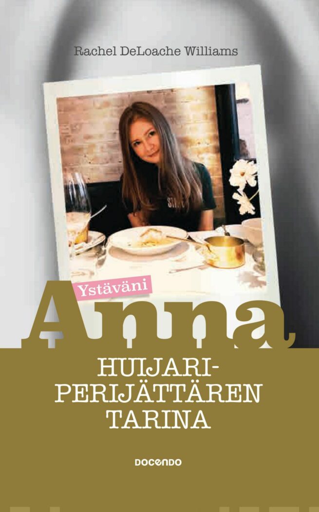 Ystäväni Anna : huijariperijättären tarina