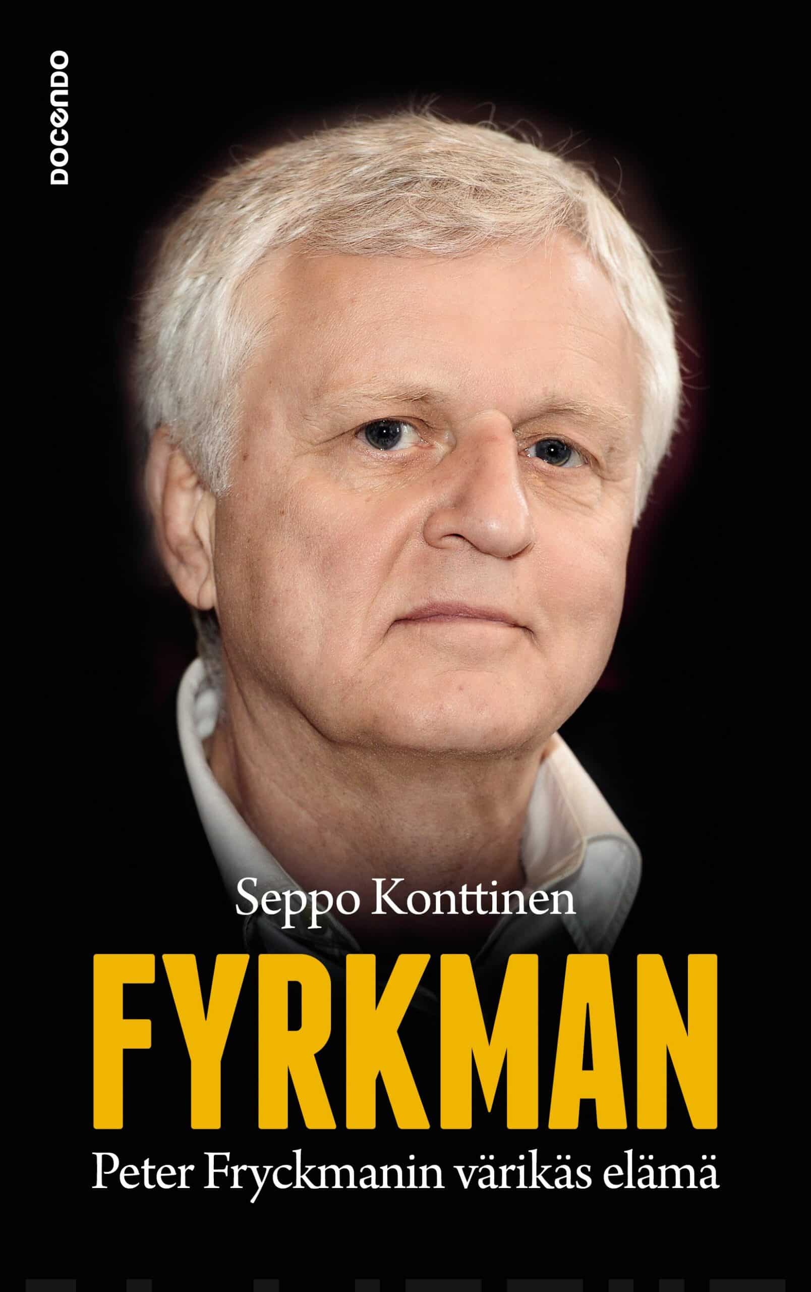 Fyrkman : Peter Fryckmanin värikäs elämä