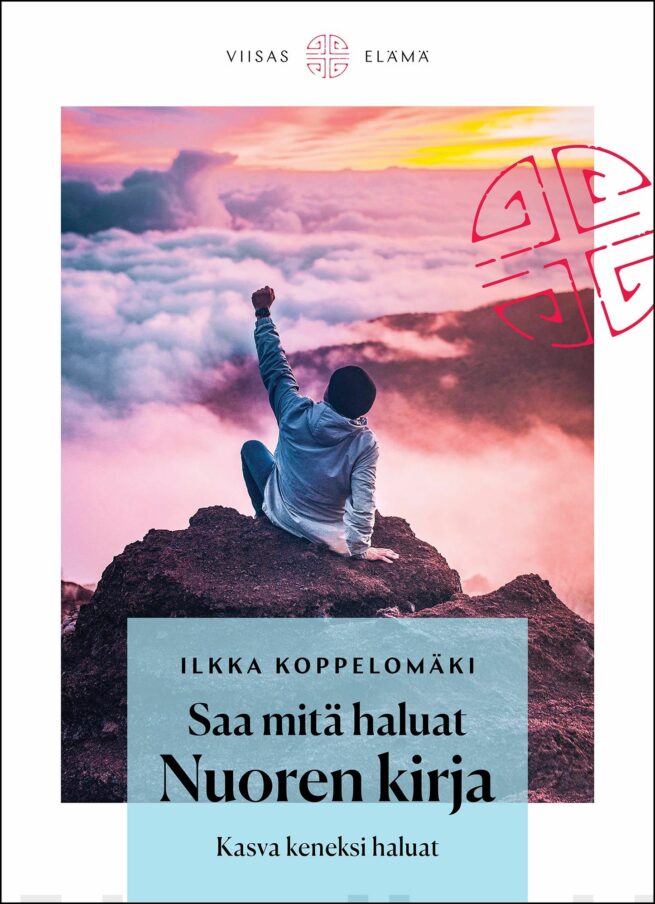 Saa mitä haluat : nuoren kirja