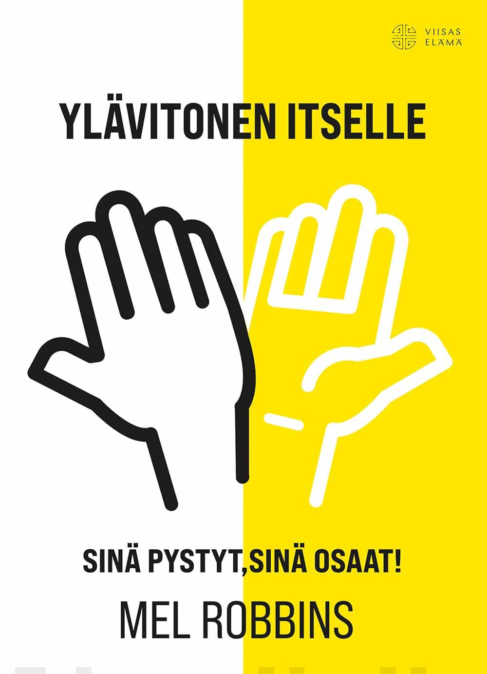 Ylävitonen itselle – Sinä pystyt, sinä osaat!