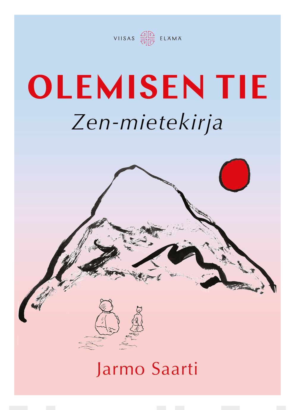 Olemisen tie : Zen-mietekirja