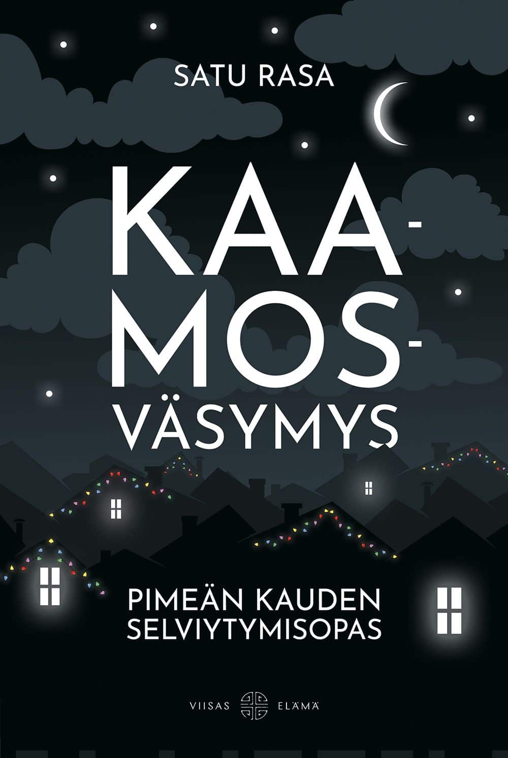 Kaamosväsymys : pimeän kauden selviytymisopas