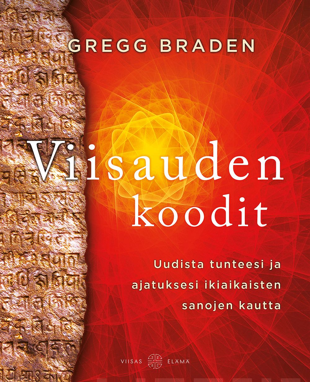 Viisauden koodit : uudista tunteesi ja ajatuksesi ikiaikaisten sanojen kautta