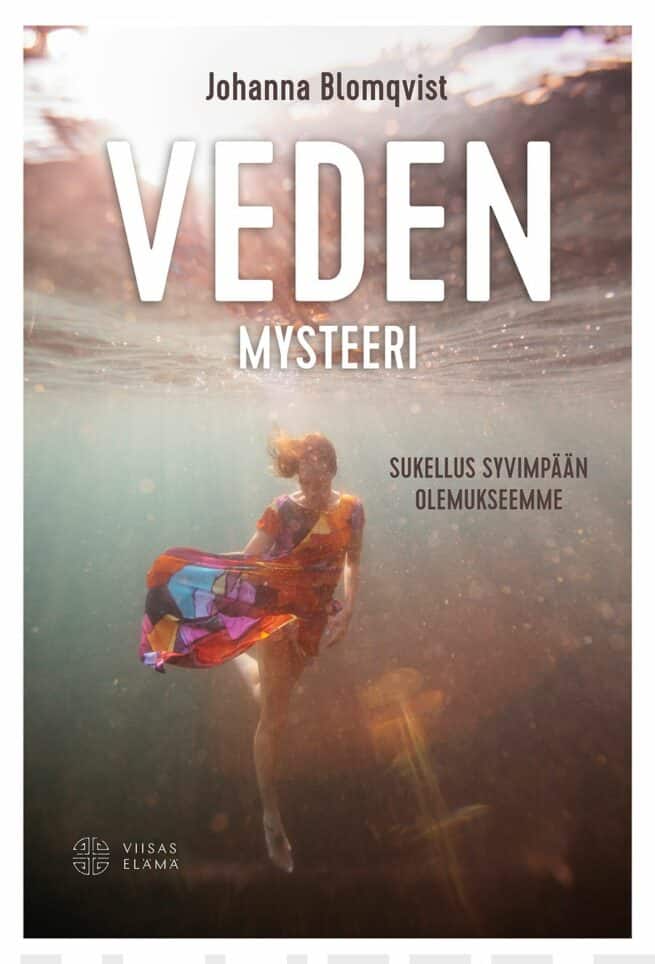 Veden mysteeri : sukellus syvimpään olemukseemme