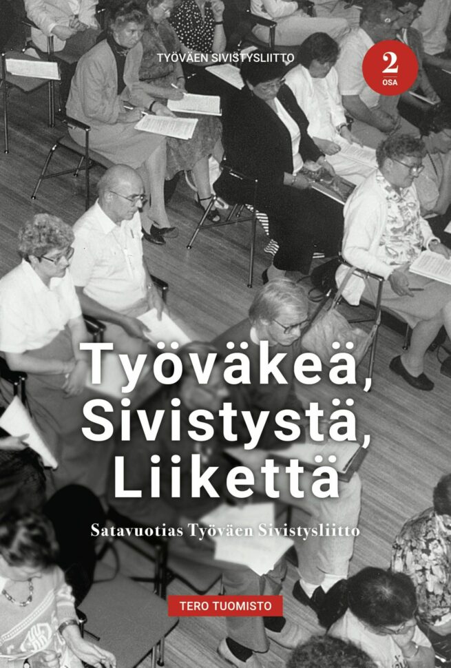 Työväkeä, sivistystä, liikettä 2 : satavuotias Työväen Sivistysliitto