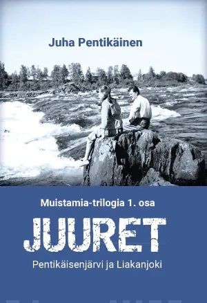 Juuret : Pentikäisenjärvi ja Liakanjoki Suomen vanhin kirjakauppa - Vuodesta 1899