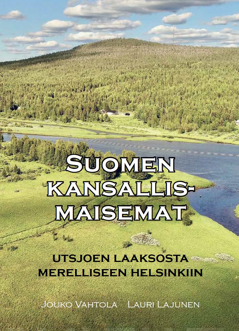 Suomen kansallismaisemat : Utsjoen laaksosta merelliseen Helsinkiin