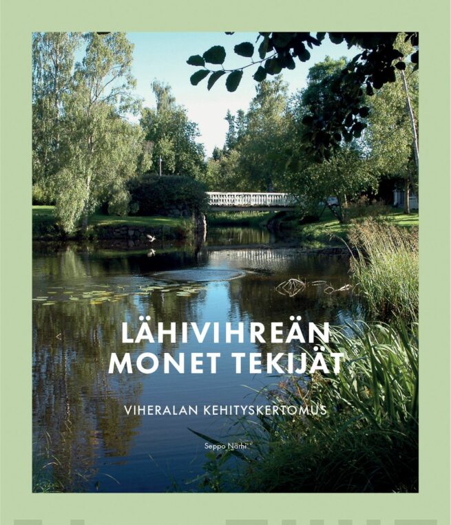 Lähivihreän monet tekijät : viheralan kehityskertomus