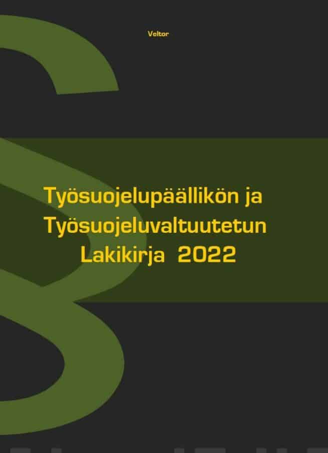 Työsuojelupäällikön ja työsuojeluvaltuutetun lakikirja 2022