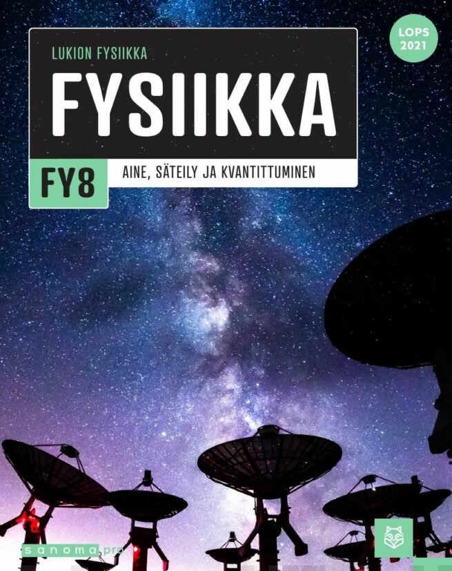 Fysiikka FY8 (LOPS21) : Aine, säteily ja kvantittuminen