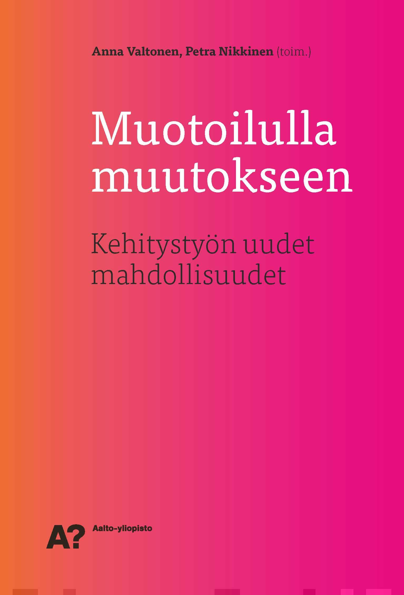 Muotoilulla muutokseen : kehitystyön uudet mahdollisuudet Suomen vanhin kirjakauppa - Vuodesta 1899