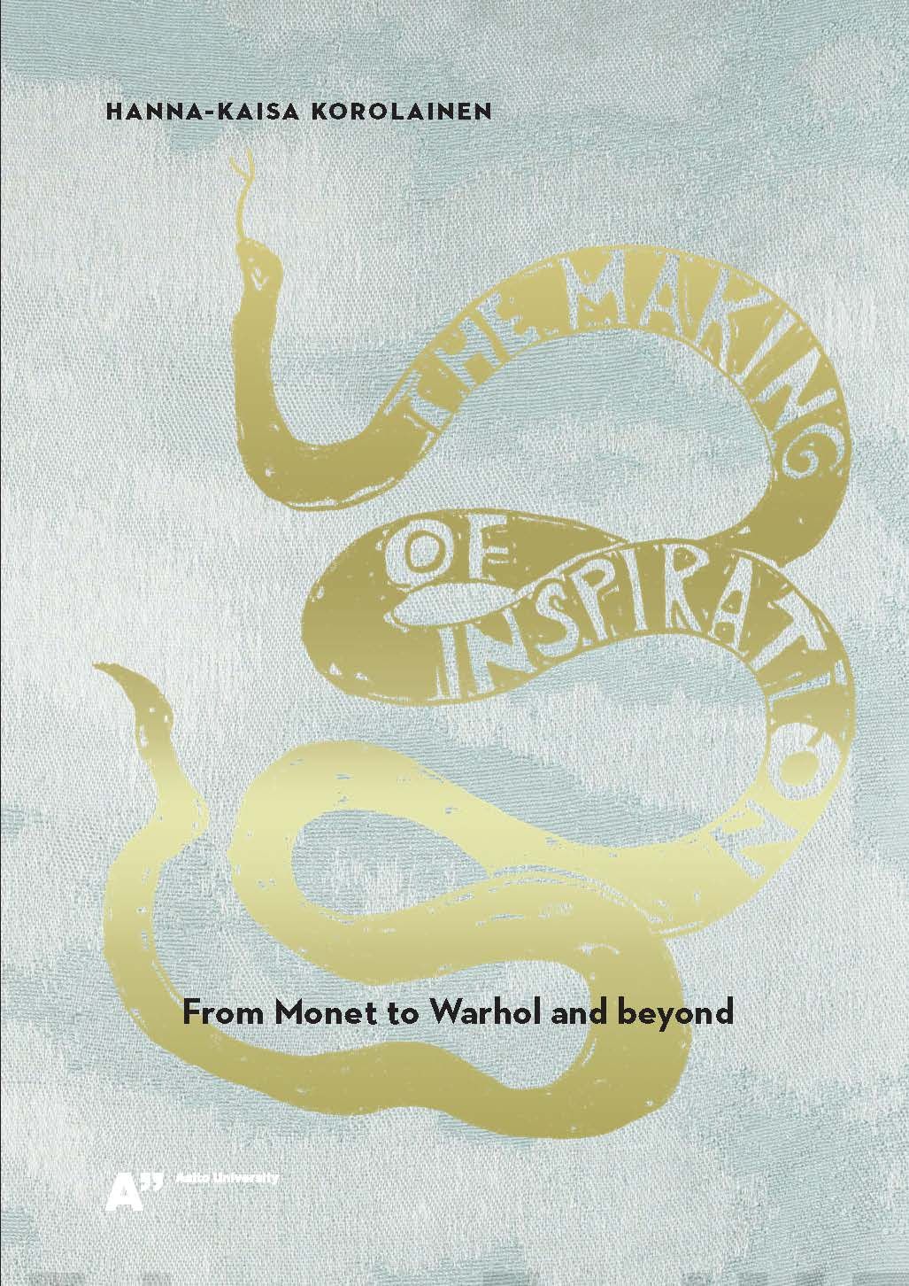 The Making of inspiration : from Monet to Warhol and beyond Suomen vanhin kirjakauppa - Vuodesta 1899