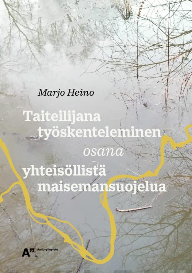 Taiteilijana työskenteleminen osana yhteisöllistä maisemansuojelua