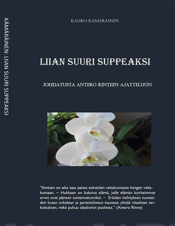 Liian suuri suppeaksi : johdatusta Antero Rinteen ajatteluun Suomen vanhin kirjakauppa - Vuodesta 1899