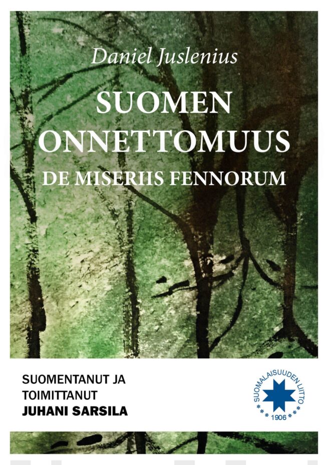 Suomen onnettomuus : De miseriis Fennorum