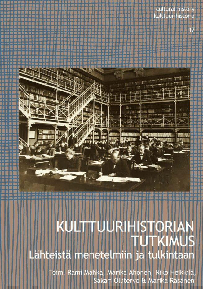 Kulttuurihistorian tutkimus : lähteistä menetelmiin ja tulkintaan