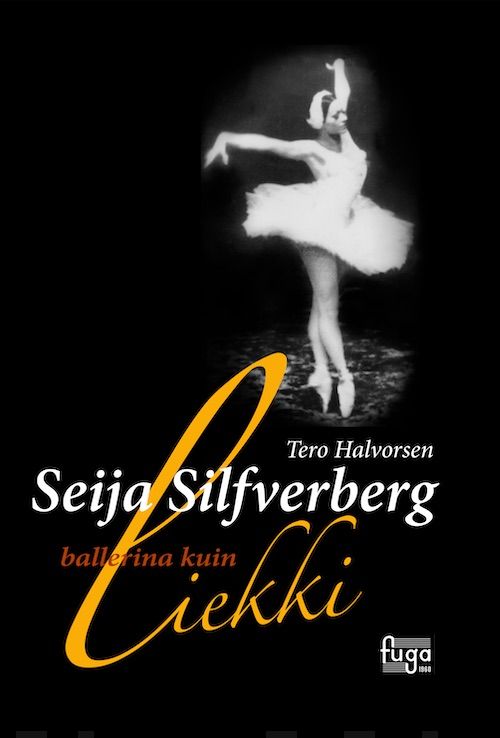 Seija Silfverberg : ballerina kuin liekki