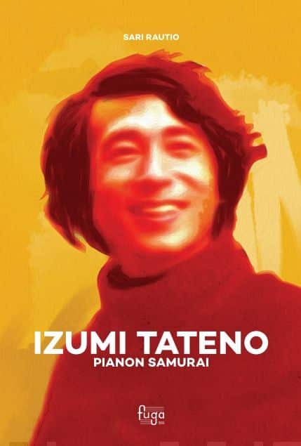 Izumi Tateno : pianon samurai