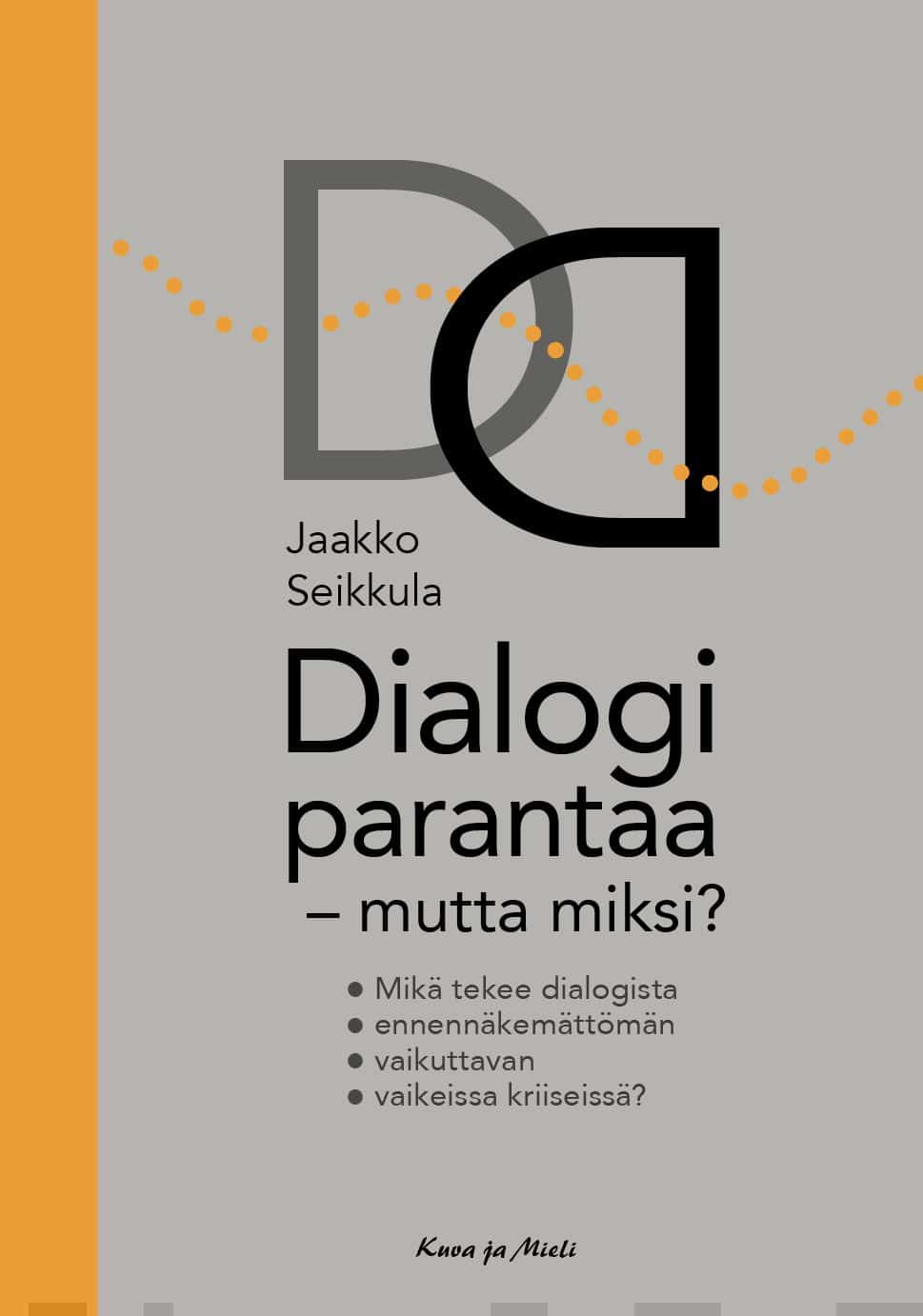 Dialogi parantaa – mutta miksi?