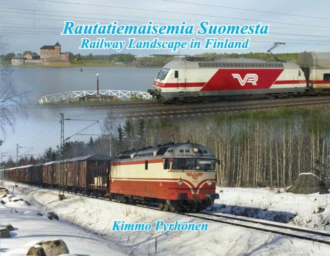 Rautatiemaisemia Suomesta = Railway Landscape in Finland