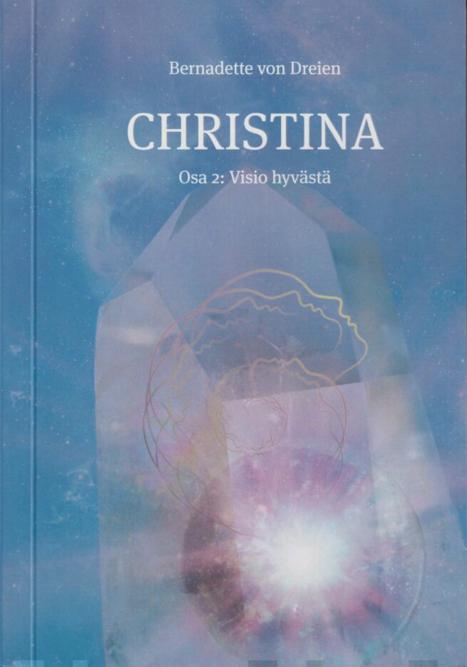 Christina osa 2 : Visio hyvästä