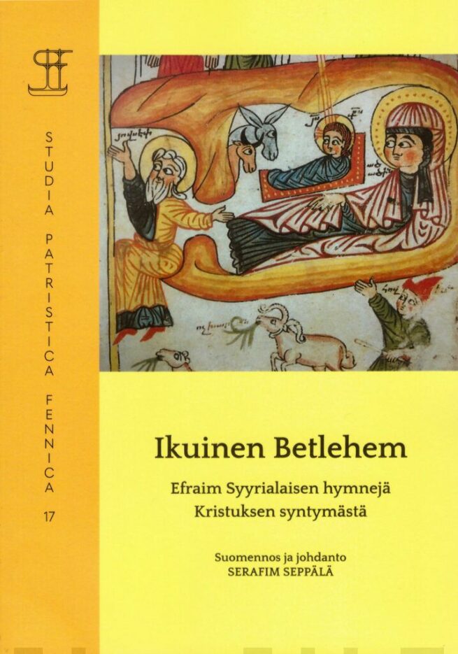 Ikuinen Betlehem : Efraim Syyrialaisen hymnejä Kristuksen syntymästä