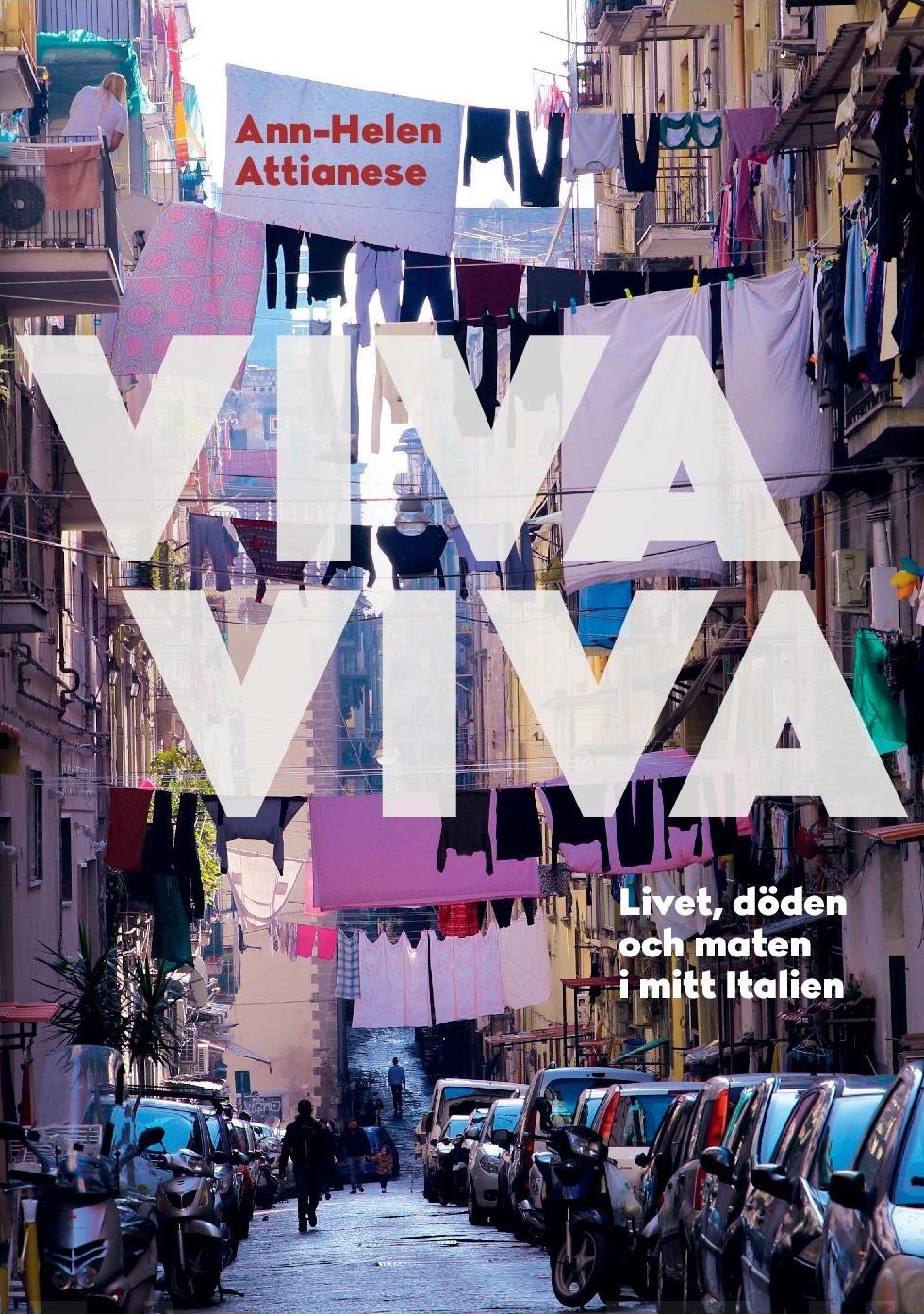 Viva viva : livet, döden och maten i mitt Italien