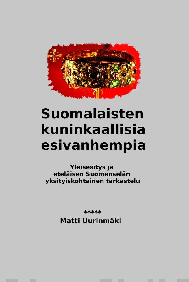 Suomalaisten kuninkaallisia esivanhempia : yleisesitys ja eteläisen Suomenselän yksityiskohtainen tarkastelu Suomen vanhin kirjakauppa - Vuodesta 1899