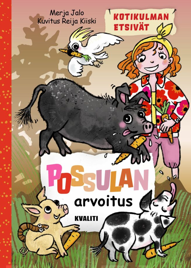 Possulan arvoitus : Kotikulman etsivät