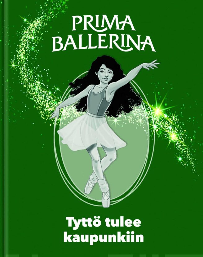 Prima Ballerina : tyttö tulee kaupunkiin