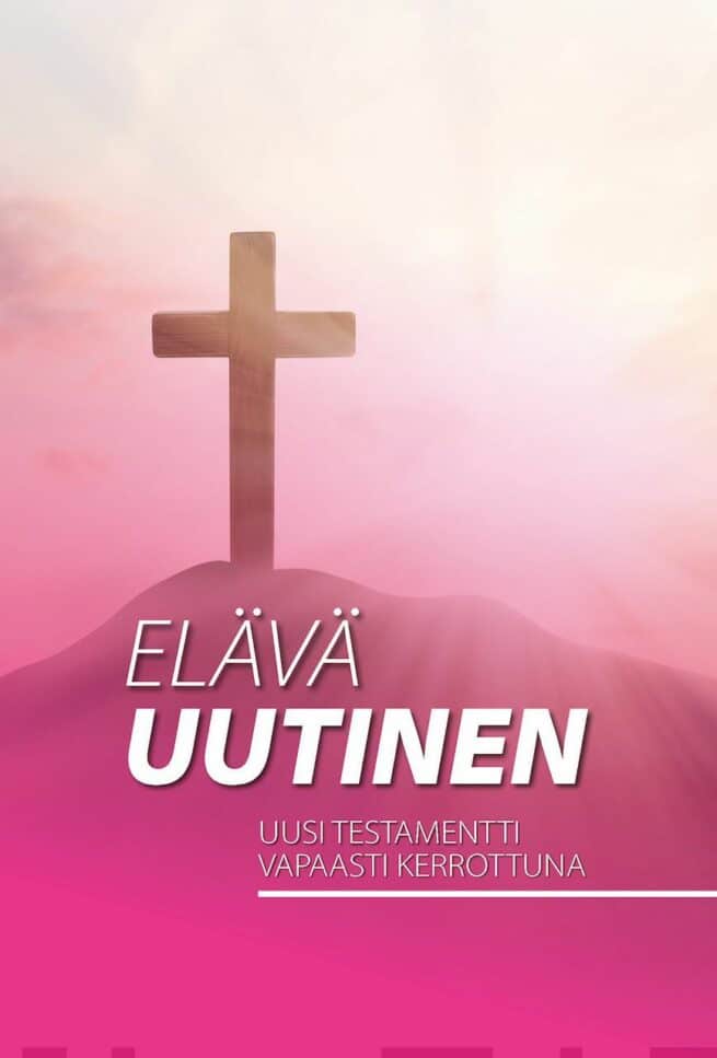 Elävä uutinen (pinkki) : Uusi Testamentti vapaasti kerrottuna