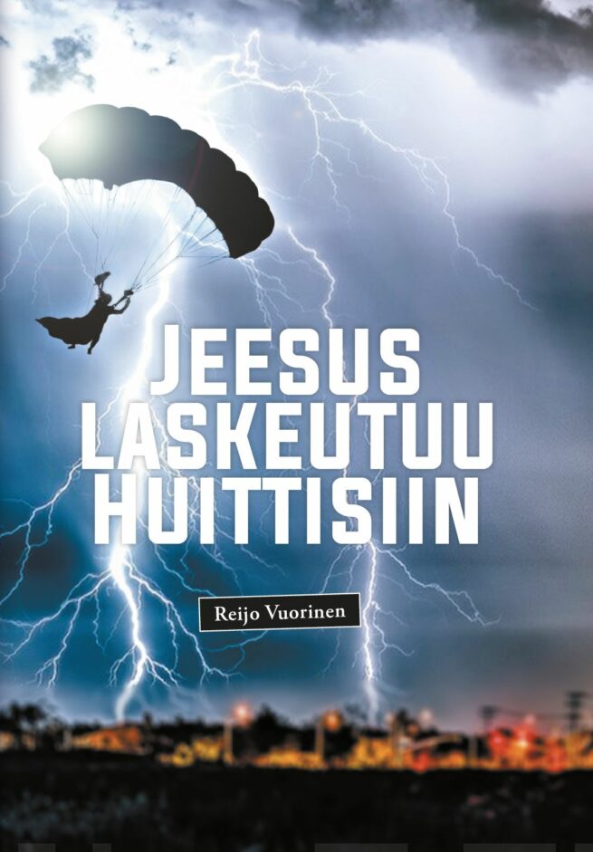 Jeesus laskeutuu Huittisiin