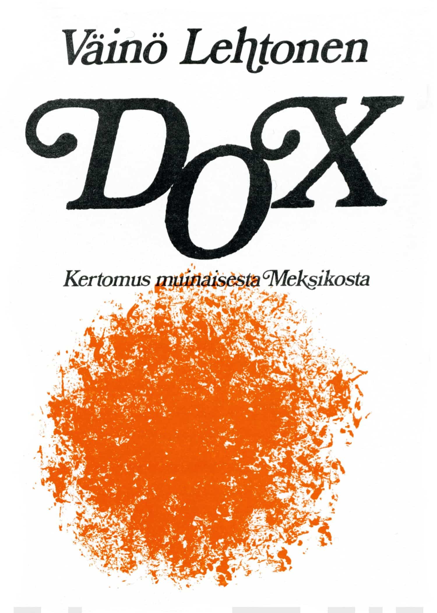 Dox : kertomus muinaisesta Meksikosta Suomen vanhin kirjakauppa - Vuodesta 1899