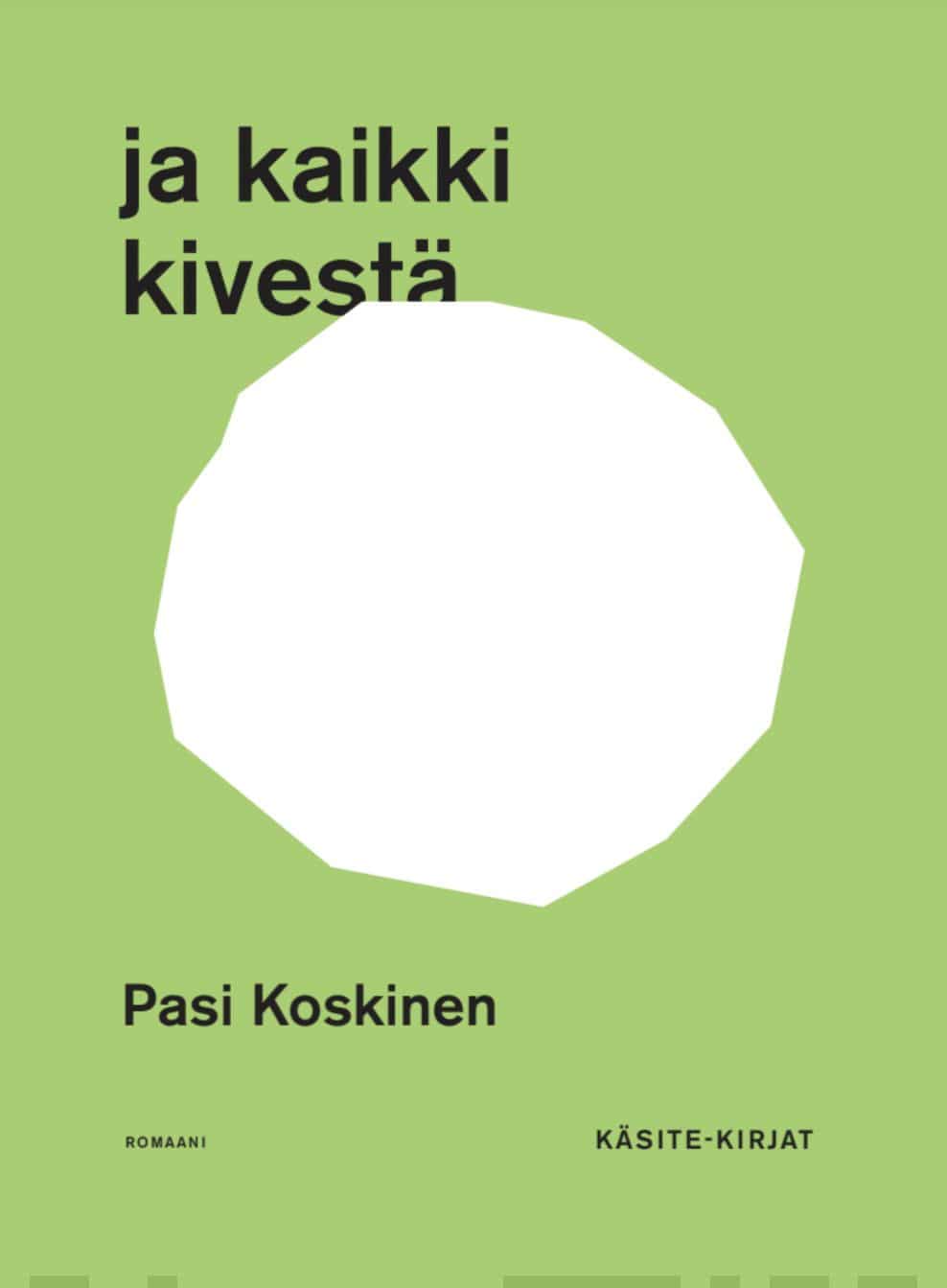 ja kaikki kivestä : romaani