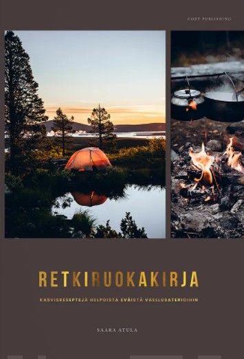 Retkiruokakirja : kasvisreseptejä helpoista eväistä vaellusaterioihin Suomen vanhin kirjakauppa - Vuodesta 1899